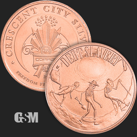 1 oz Debt Slavery Copper Golden State Mint 777