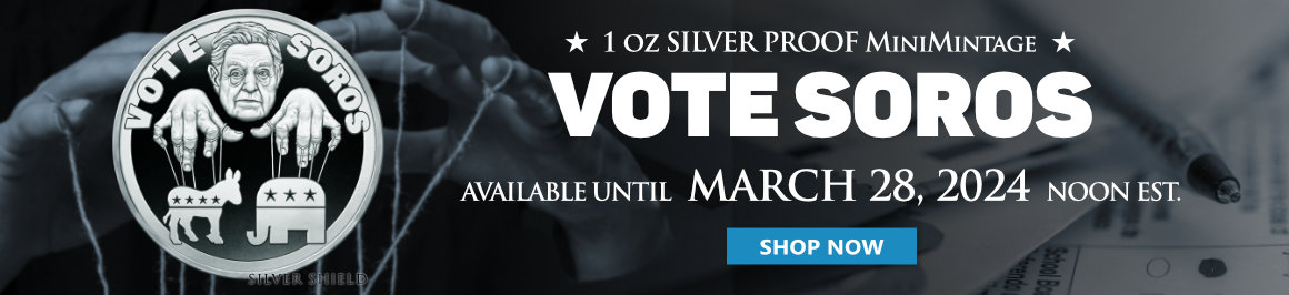 1 oz Vote Soros Proof Silver Shield